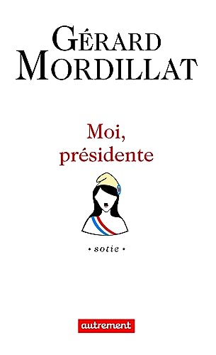 Moi, présidente